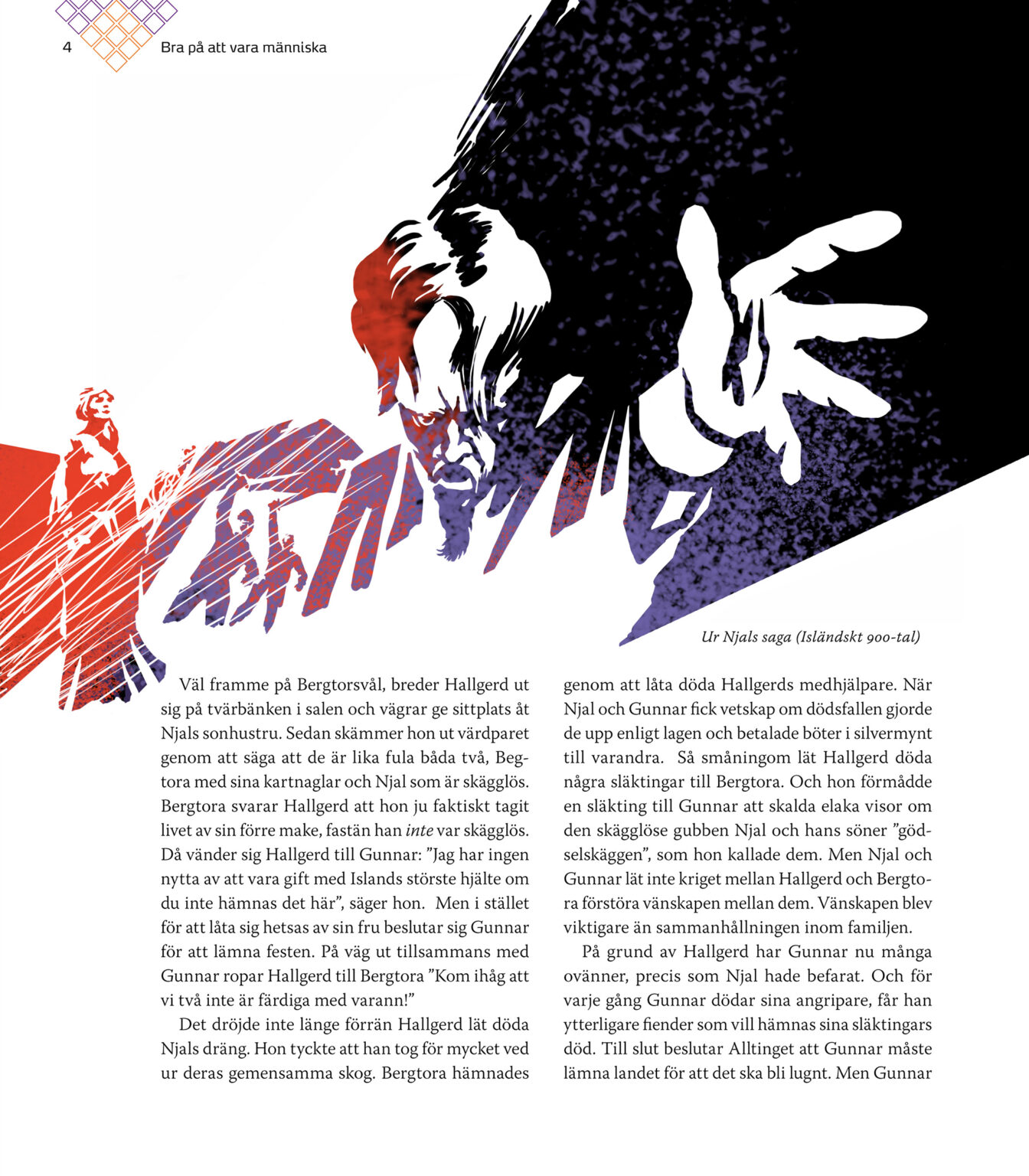 Illustrationer religion för SO-serie högstadiet från Bonnier utbildning. Har arbetat i ett grafiskt serietidningsmanér. Utförd av Tomas Lindell.