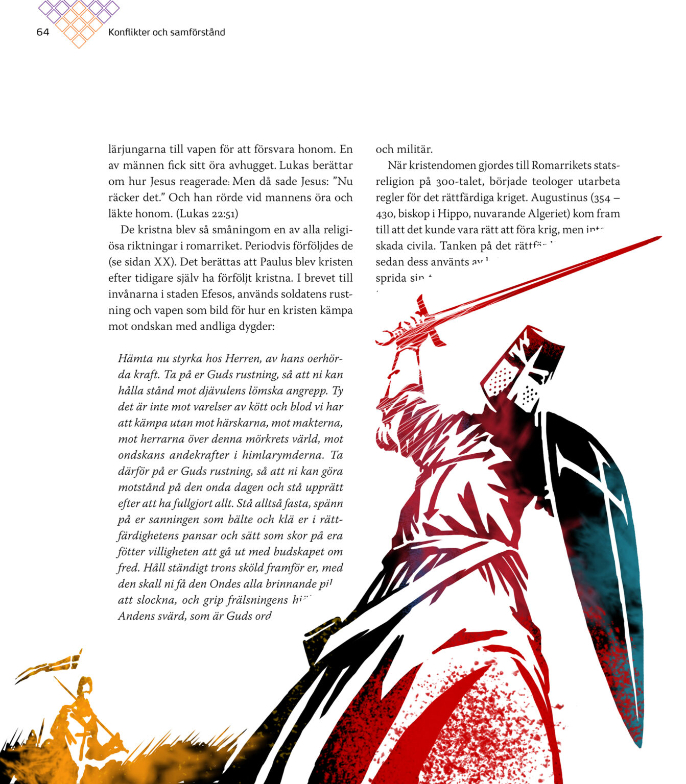 Illustrationer religion för SO-serie högstadiet från Bonnier utbildning. Har arbetat i ett grafiskt serietidningsmanér. Utförd av Tomas Lindell.